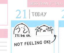 Load image into Gallery viewer, S_419 Squidge isn't Feeling OK | Squidge Stickers | Planner Stickers