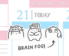 Load image into Gallery viewer, S_423 Squidge has Brain Fog | Squidge Stickers | Planner Stickers