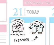 Load image into Gallery viewer, S_580 Squidge - Less Drama, More Pyjamas | Squidge Stickers | Planner Stickers