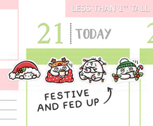 Load image into Gallery viewer, S_985 Festive and Fed Up | Squidge Stickers
