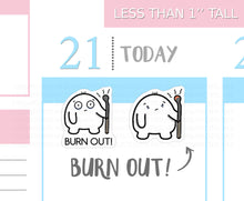 Load image into Gallery viewer, S_039 Squidge has Burn Out | Squidge Stickers | Planner Stickers