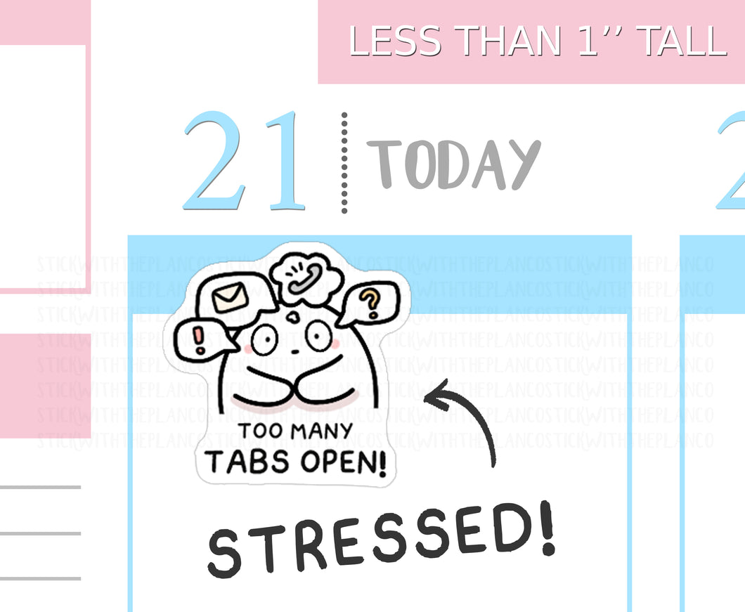 S_452 Squidge Has Too Many Tabs Open | Squidge Stickers | Planner Stickers